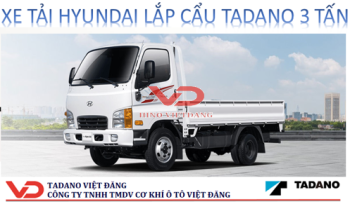 Top 5 dòng xe Hyundai lắp cẩu tự hành Tadano 3 tấn phổ biến nhất hiện nay